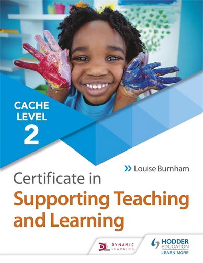 Cover for Louise Burnham · NCFE CACHE Level 2 Certificate in Supporting Teaching and Learning (Pocketbok) (2018)