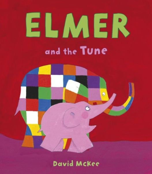 Cover for David McKee · Elmer and the Tune (Book) (2017)