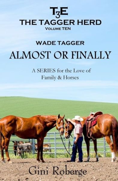 Cover for Gini Roberge · The Tagger Herd: Almost or Finally: Wade Tagger (Pocketbok) (2015)