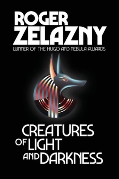 Cover for Roger Zelazny · Creatures of Light and Darkness (Pocketbok) (2021)