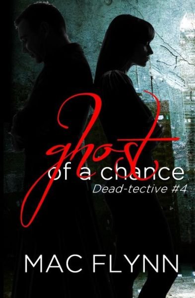 Cover for Mac Flynn · Ghost of A Chance (Pocketbok) (2015)