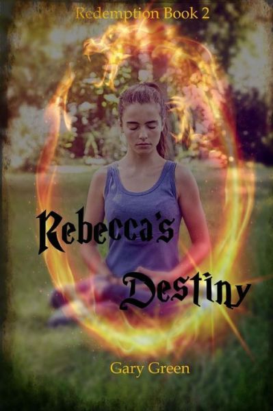 Cover for Gary Green · Rebecca's Destiny (Paperback Book) (2015)