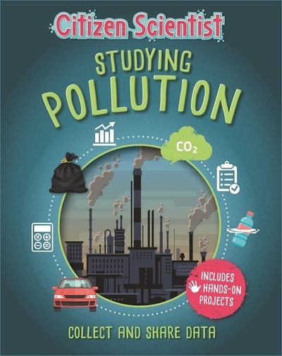 Cover for Izzi Howell · Citizen Scientist: Studying Pollution - Citizen Scientist (Hardcover bog) (2020)