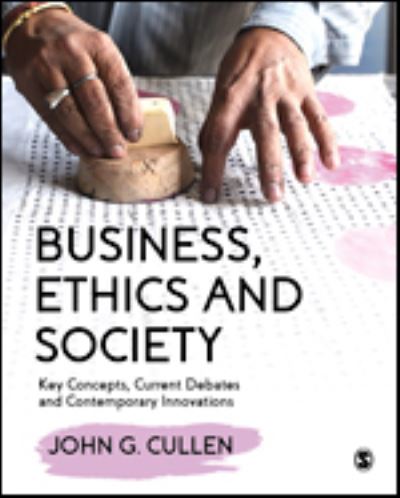 Cover for John G. Cullen · Business, Ethics and Society: Key Concepts, Current Debates and Contemporary Innovations (Hardcover Book) (2021)