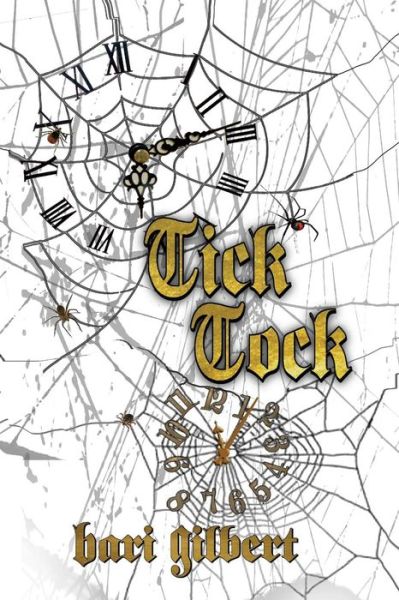 Cover for Bari Gilbert · Tick Tock (Paperback Book) (2016)