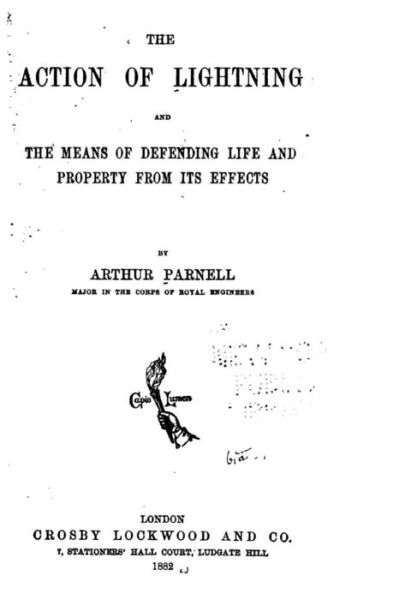 Cover for Arthur Parnell · The Action of Lightning and the Means of Defending Life and Property from Its Effects (Paperback Book) (2016)