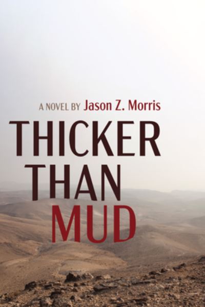 Cover for Jason Z Morris · Thicker Than Mud (Paperback Book) (2019)