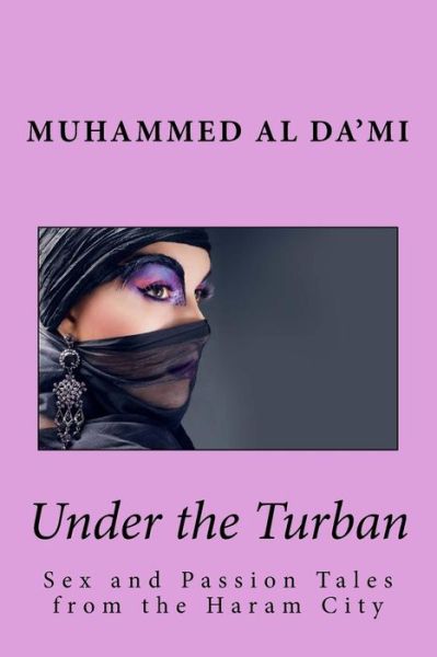 Cover for Muhammed Al Da'mi · Under the Turban (Paperback Book) (2016)