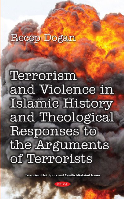 Cover for Recep Dogan · Terrorism and Violence in Islamic History from Beginning to Present and Theological Responses to the Arguments of Terrorist Groups (Hardcover bog) (2018)