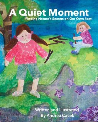 A Quiet Moment - Andrea Cacek - Książki - Createspace Independent Publishing Platf - 9781537398242 - 23 września 2016