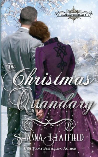 Cover for Shanna Hatfield · The Christmas Quandary (Paperback Book) (2016)