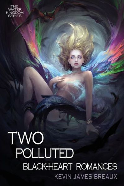 Cover for Kevin James Breaux · Two Polluted Black-Heart Romances (Paperback Book) (2017)