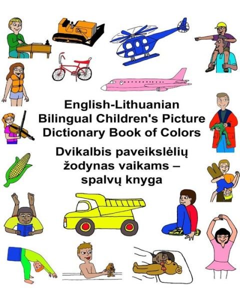 Cover for Jr  Richard Carlson Jr · English-Lithuanian Bilingual Children's Picture Dictionary B (Taschenbuch) (2017)