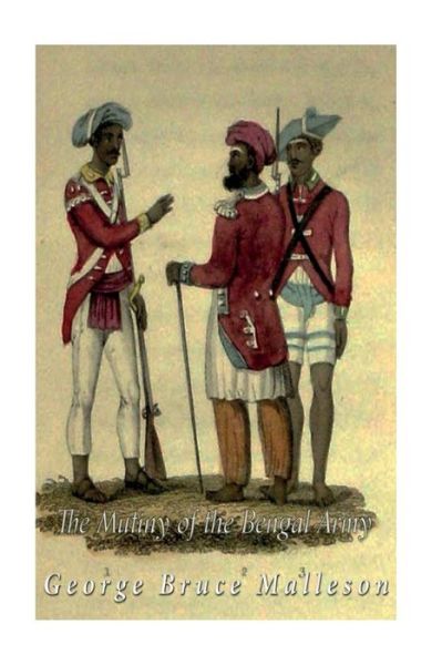 Cover for George Bruce Malleson · The Mutiny of the Bengal Army (Paperback Book) (2017)