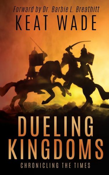 Cover for Keat Wade · Dueling Kingdoms (Paperback Book) (2018)