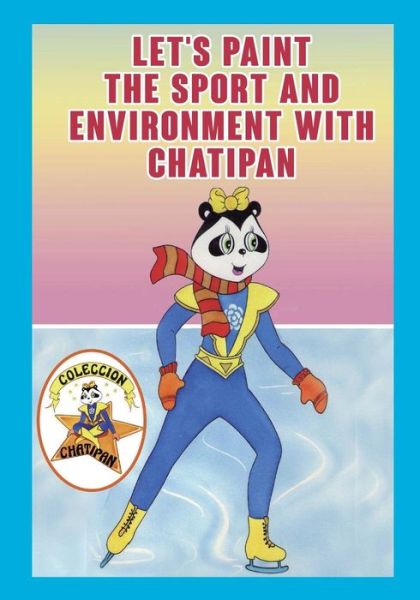 Cover for Martina Bisbe · Lets Paint the Sport and Environment with Chatipan (Paperback Book) (2017)