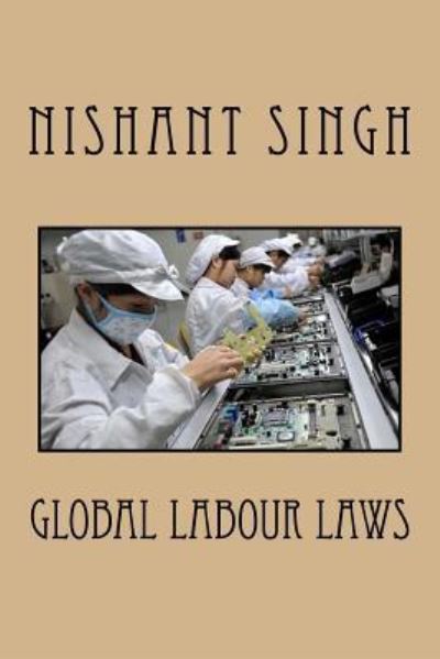 Cover for Nishant Singh · Global Labour Laws (Paperback Book) (2017)