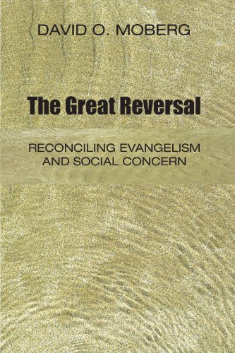 Cover for David O. Moberg · The Great Reversal: Reconciling Evangelism and Social Concern (Paperback Book) (2007)