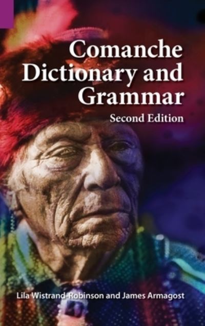 Cover for James Armagost · Comanche Dictionary and Grammar, Second Edition (Book) (2012)