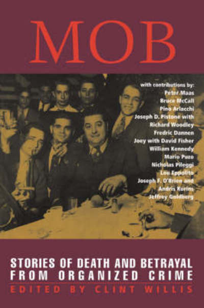 Mob: Stories of Death and Betrayal from Organized Crime - Clint Willis - Books - Thunder's Mouth Press - 9781560253242 - August 28, 2001