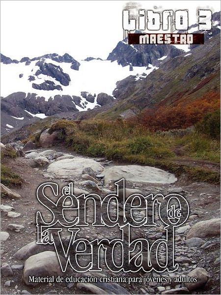 Cover for German Picavea · El Sendero De La Verdad, Libro 3 (Maestro) (Paperback Book) (2011)