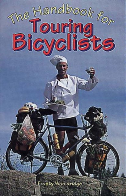 Cover for Frosty Wooldridge · The Handbook for Touring Bicyclists - Falcon Guides Cycling (Paperback Book) (1996)