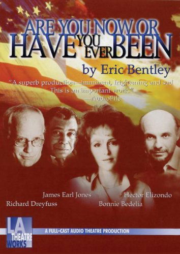 Cover for Eric Bentley · Are You Now or Have You Ever Been (Library Edition Audio Cds) (L. A. Theatre Works) (Audiobook (CD)) (1998)