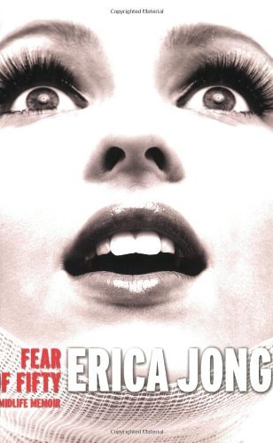 Fear of Fifty - Erica Jong - Books - Tarcher - 9781585425242 - September 7, 2006