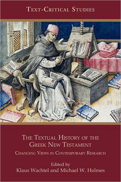 Cover for Klaus Wachtel · The Textual History of the Greek New Testament: Changing Views in Contemporary Research (Paperback Book) (2011)