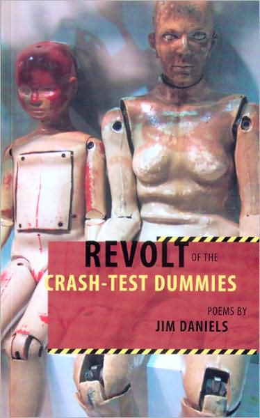 Cover for Jim Daniels · Revolt of the Crash-test Dummies (Paperback Book) [1st edition] (2007)