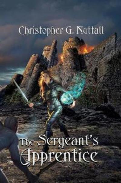 Cover for Christopher G Nuttall · The Sergeant's Apprentice - Schooled in Magic (Paperback Book) (2017)