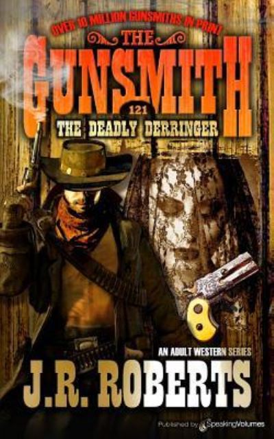 Cover for J R Roberts · The Deadly Derringer (Paperback Book) (2016)