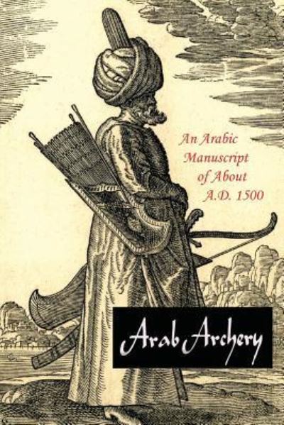 Cover for Robert Potter Elmer · Arab Archery (Paperback Book) (2016)