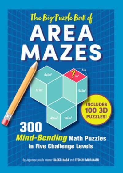 Cover for Naoki Inaba · The Big Puzzle Book of Area Mazes: 300 Mind-Bending Puzzles in Five Challenge Levels (Paperback Bog) (2023)