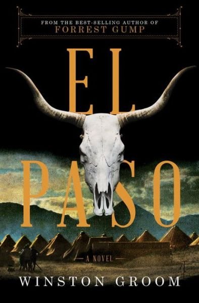 Cover for Winston Groom · El Paso: A Novel (Hardcover bog) (2016)