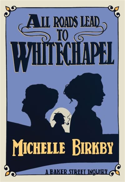 Cover for Michelle Birkby · All Roads Lead to Whitechapel (Hardcover Book) (2019)