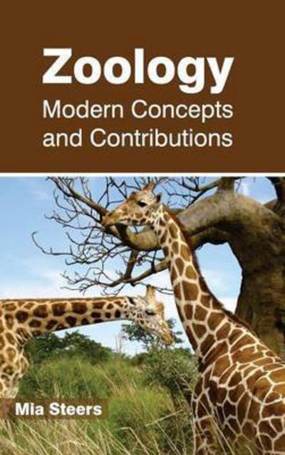 Cover for Mia Steers · Zoology: Modern Concepts and Contributions (Hardcover Book) (2015)