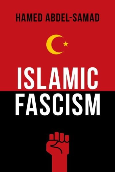 Cover for Hamed Abdel-Samad · Islamic Fascism (Inbunden Bok) (2016)
