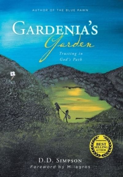 Gardenia's Garden - D D Simpson - Books - Newman Springs Publishing, Inc. - 9781636921242 - October 29, 2020