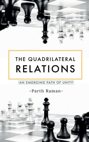 Quadrilateral Relations - Parth Raman - Livros - Notion Press - 9781637458242 - 17 de dezembro de 2020