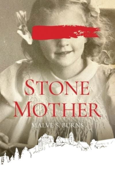 Cover for Malve S. Burns · Stone Mother (Book) (2023)