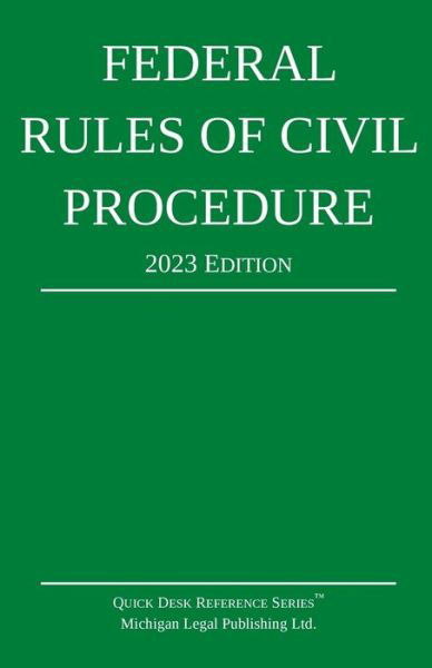 Cover for Michigan Legal Publishing Ltd. · Federal Rules of Civil Procedure; 2023 Edition (Book) (2022)