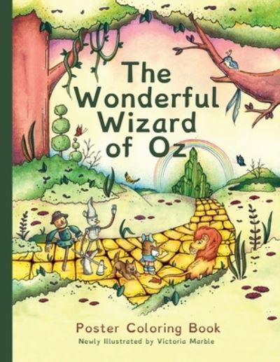 The Wonderful Wizard of Oz Poster Coloring Book - L Frank Baum - Kirjat - MCP, Inc. - 9781643723242 - tiistai 1. lokakuuta 2019