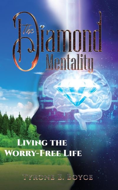 Diamond Mentality - Tyrone E. Boyce - Books - AUSTIN MACAULEY PUBLISHERS USA - 9781643781242 - August 31, 2021