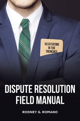 Cover for Rodney G Romano · Dispute Resolution Field Manual (Paperback Book) (2019)