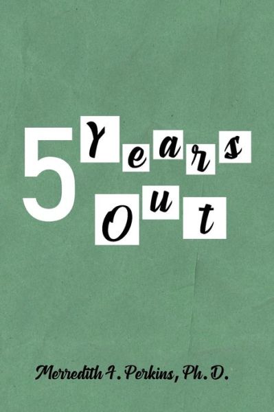 Cover for Merredith F Perkins · 5 Years Out (Paperback Book) (2020)