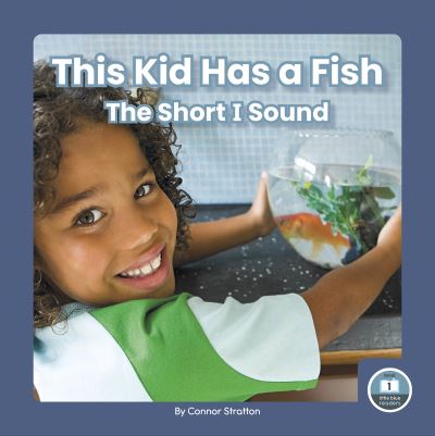 Cover for Connor Stratton · This Kid Has a Fish (Book) (2023)