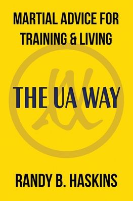 Cover for Randy B Haskins · Martial Advice for Training &amp; Living (Paperback Book) (2020)