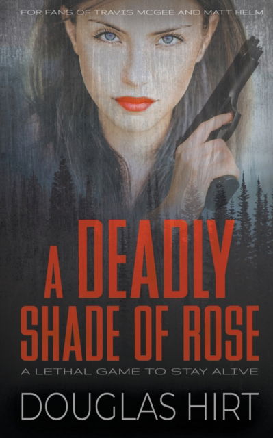 Cover for Douglas Hirt · A Deadly Shade of Rose (Paperback Book) (2020)