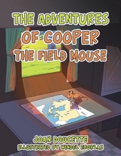 Cover for Joan Doucette · Adventures of Cooper the Field Mouse (Book) (2022)